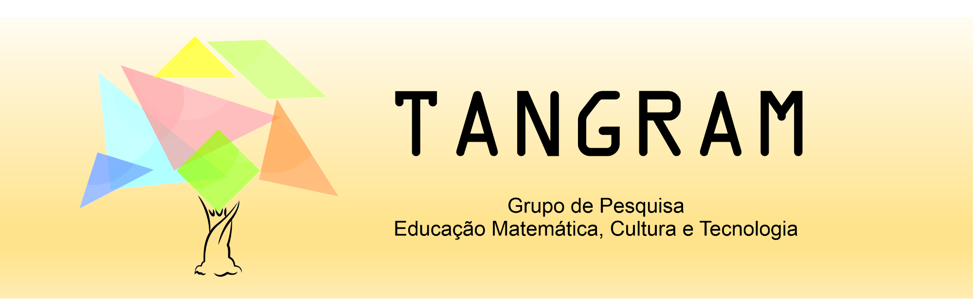 Grupo de Pesquisa Tangram - Educação Matematica, Cultura e Tecnologia